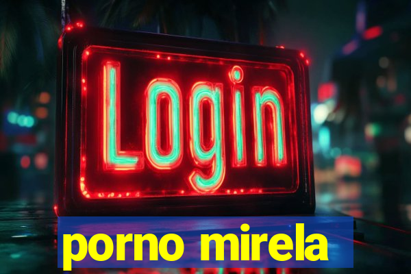 porno mirela